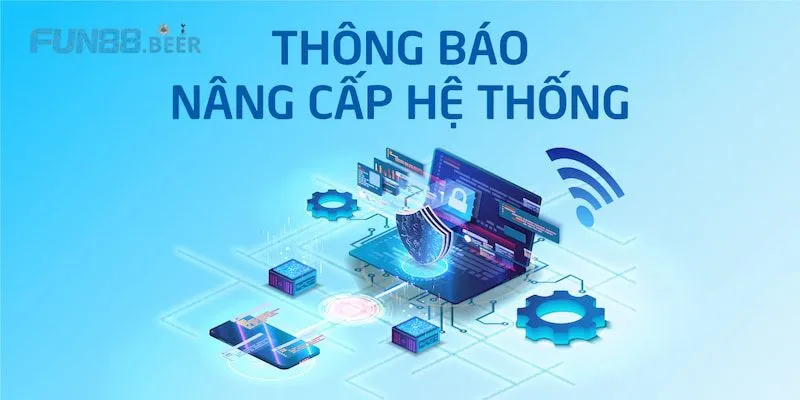 FUN88 thường bảo trì 3 tháng một lần