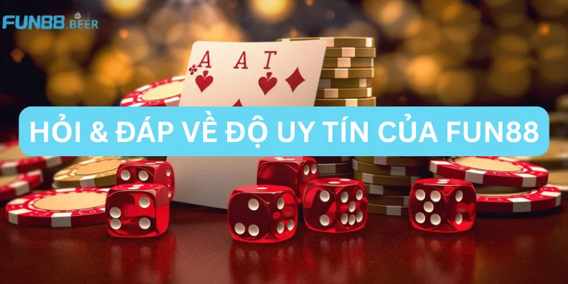 Hỏi đáp về game, tài khoản FUN88