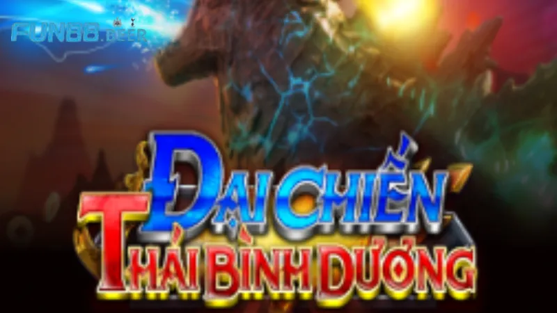 Bắn cá Thái Bình Dương