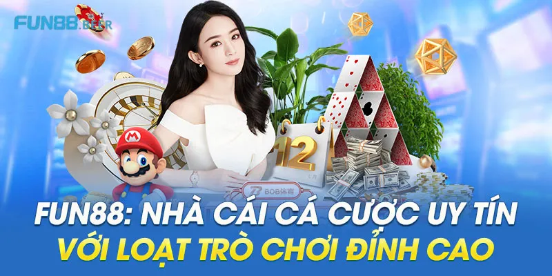 Thương hiệu FUN88 đẳng cấp đến từ game cá cược thể thao